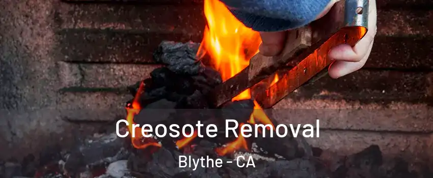  Creosote Removal Blythe - CA