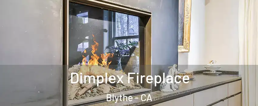  Dimplex Fireplace Blythe - CA