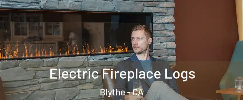  Electric Fireplace Logs Blythe - CA
