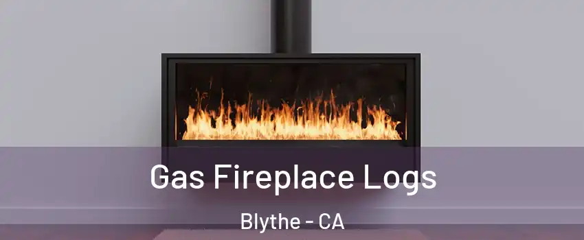  Gas Fireplace Logs Blythe - CA