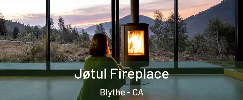  Jøtul Fireplace Blythe - CA