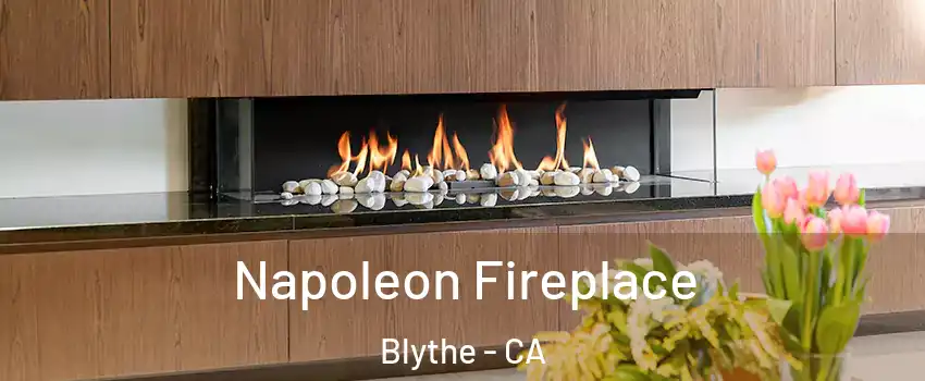  Napoleon Fireplace Blythe - CA
