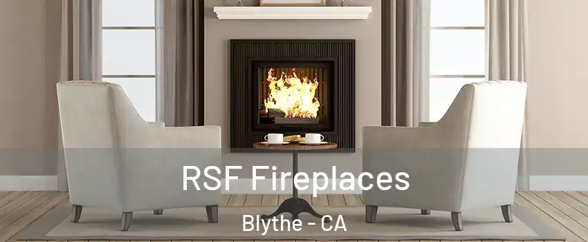  RSF Fireplaces Blythe - CA